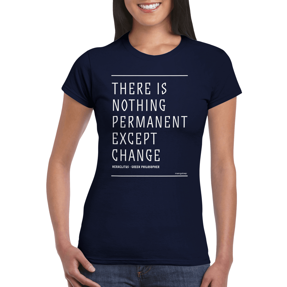 Womens There Is Nothing Permanent Except Change navy t shirt - MangoBap