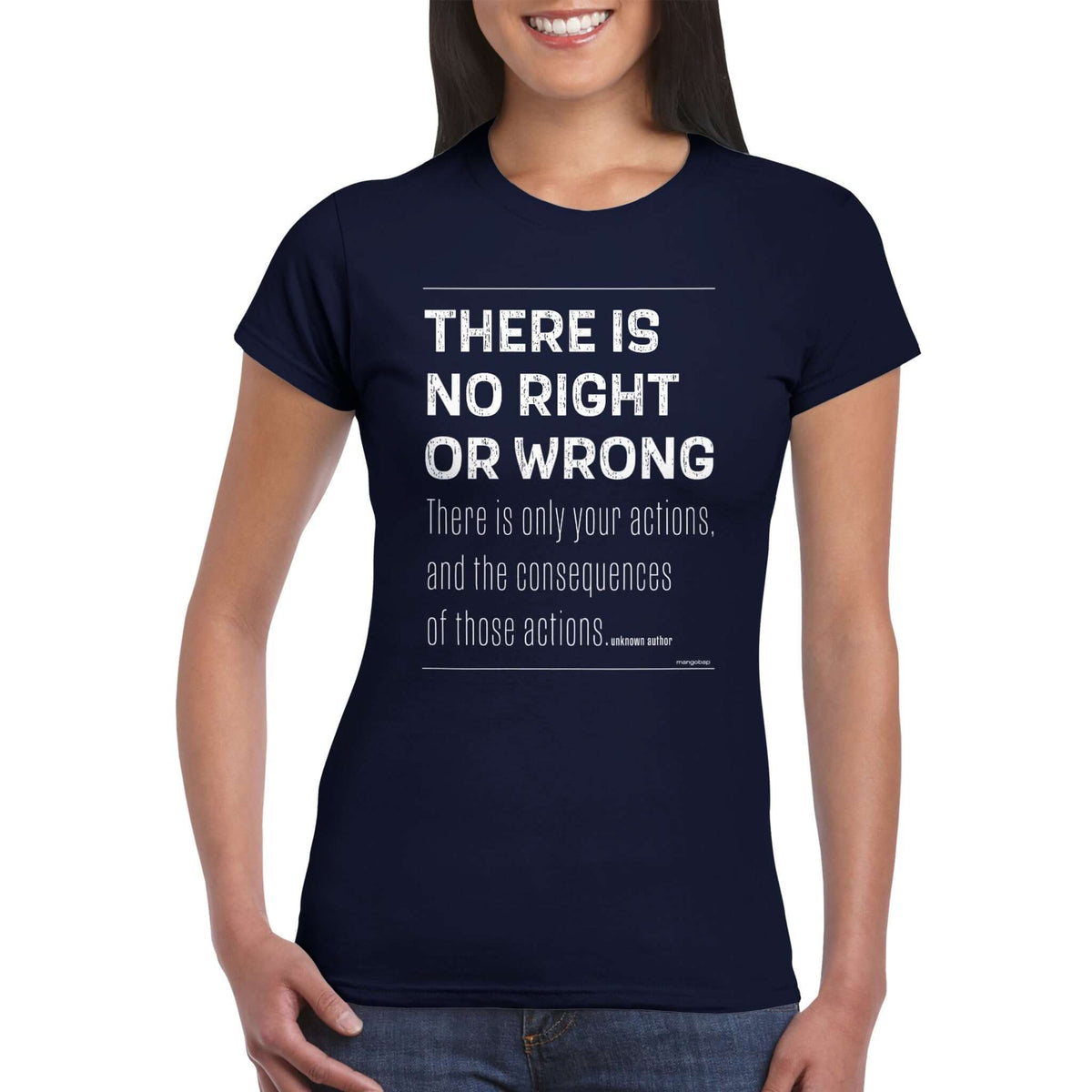 Womens There Is No Right Or Wrong navy t shirt - Mangobap